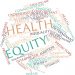 Abstract word cloud for Health equity with related tags and terms